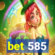 bet 585